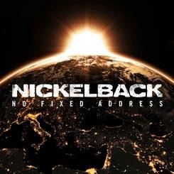 Nickelback : No Fixed Address